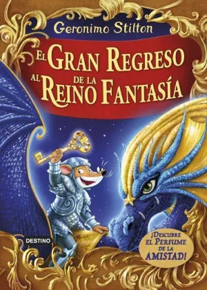 GERONIMO STILTON: EL GRAN REGRESO AL REINO DE LA FANTASIA