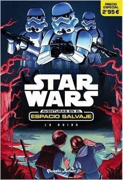 STAR WARS. AVENTURAS EN EL ESPACIO SALVAJE: LA HUIDA
