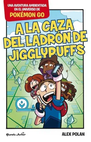 POKÉMON GO. A LA CAZA DEL LADRON DE JIGGLYPUFFS