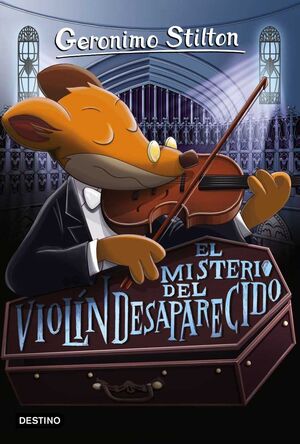 GERONIMO STILTON #64. EL MISTERIO DEL VIOLIN DESAPARECIDO