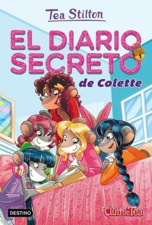 TEA STILTON. VIDA EN RATFORD 02: EL DIARIO SECRETO DE COLETTE