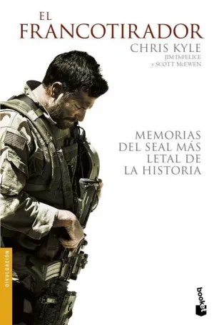 EL FRANCOTIRADOR: MEMORIAS DEL SEAL MAS LETAL DE LA HISTORIA