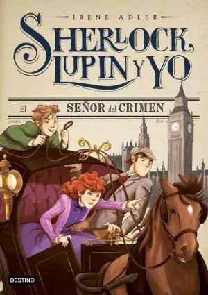 SHERLOCK, LUPIN Y YO #10. EL SEÑOR DEL CRIMEN (CARTONE)