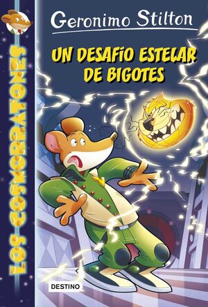 GERONIMO STILTON LOS COSMORRATONES #10 UN DESAFIO ESTELAR DE BIGOTES