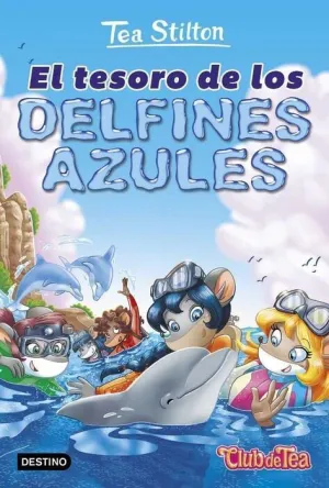 TEA STILTON. VIDA EN RATFORD 24: EL TESORO DE LOS DELFINES AZULES