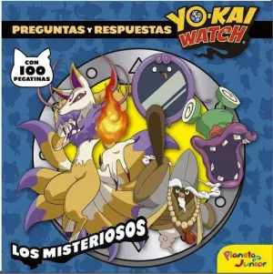 YO-KAI WATCH. LOS MISTERIOSOS: PREGUNTAS Y RESPUESTAS YO-KAI WATCH. LOS MISTERIOSOS: PREGUNTAS Y RESPUESTAS