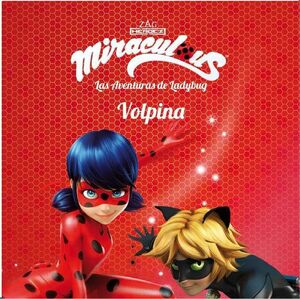 MIRACULOUS. LAS AVENTURAS DE LADYBUG: VOLPINA