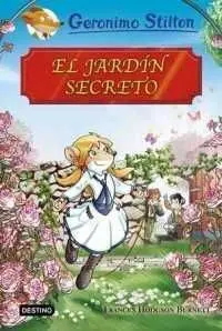 GERONIMO STILTON: EL JARDIN SECRETO GERONIMO STILTON: EL JARDIN SECRETO