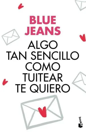 ALGO TAN SENCILLO COMO TUITEAR TE QUIERO (BOLSILLO)