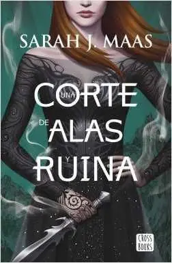 UNA CORTE DE ROSAS Y ESPINAS III. UNA CORTE DE ALAS Y RUINA