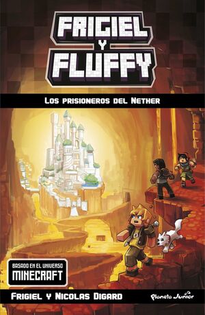 MINECRAFT. FRIGIEL Y FLUFFY 2: LOS PRISIONEROS DEL NETHER