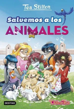 TEA STILTON. VIDA EN RATFORD 21: SALVEMOS A LOS ANIMALES