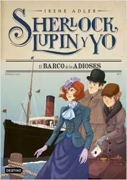 SHERLOCK, LUPIN Y YO #12. EL BARCO DE LOS ADIOSES