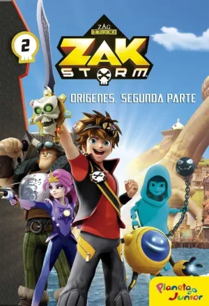 ZAK STORM: ORIGENES. SEGUNDA PARTE ZAK STORM: ORIGENES. SEGUNDA PARTE
