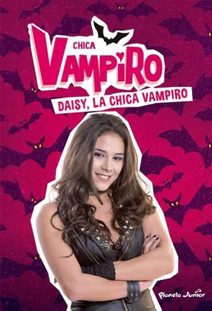 CHICA VAMPIRO #01. DAISY LA CHICA VAMPIRO