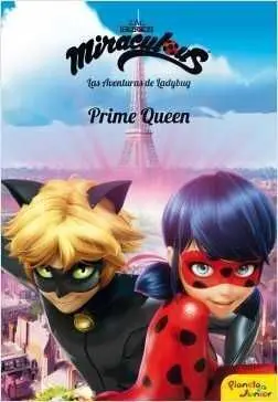 MIRACULOUS. LAS AVENTURAS DE LADYBUG. PRIME QUEEN MIRACULOUS. LAS AVENTURAS DE LADYBUG. PRIME QUEEN