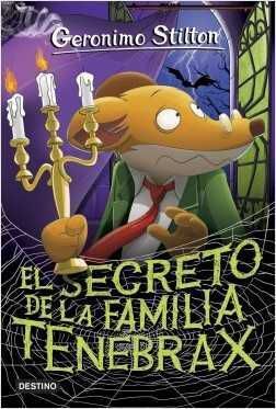 GERONIMO STILTON #18. EL SECRETO DE LA FAMILIA TENEBRAX