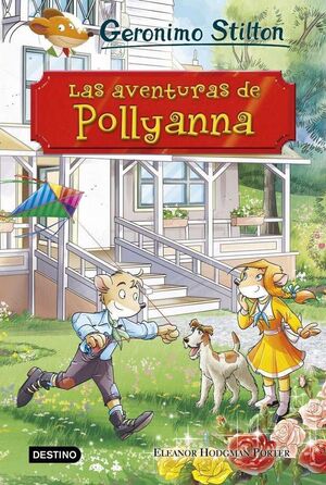 GERONIMO STILTON: LAS AVENTURAS DE POLLYANNA