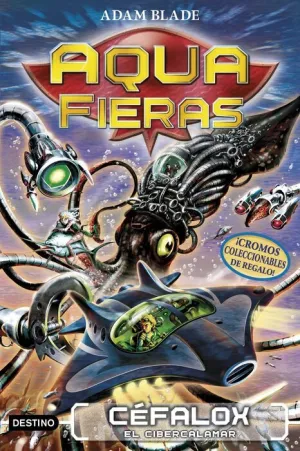 AQUA FIERAS #01. CEFALOX EL CIBERCALAMAR