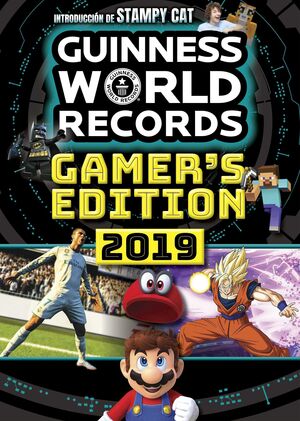 GUINNESS WORLD RECORDS 2019: GAMER´S EDITION