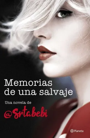 BILOGIA SALVAJE I. MEMORIAS DE UNA SALVAJE