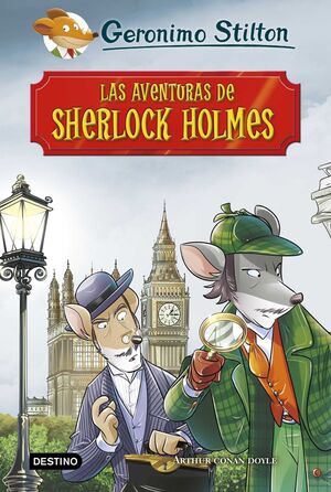 GERONIMO STILTON: LAS AVENTURAS DE SHERLOCK HOLMES