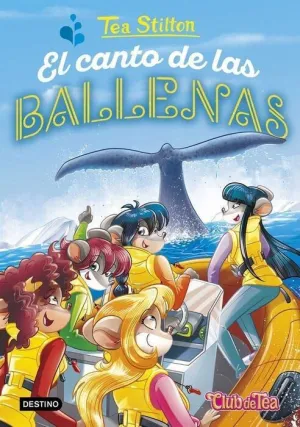 TEA STILTON. CLUB DE TEA: EL CANTO DE LAS BALLENAS
