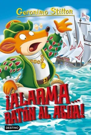 GERONIMO STILTON #78. ALARMA... RATON AL AGUA! GERONIMO STILTON #78. ALARMA... RATON AL AGUA!