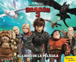 COMO ENTRENAR A TU DRAGON 3. EL LIBRO DE LA PELICULA