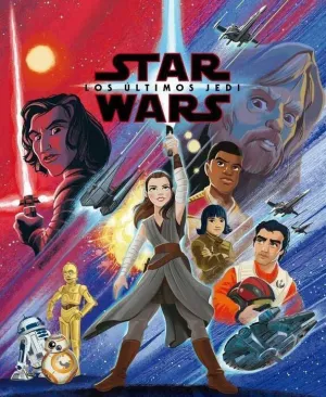STAR WARS: LOS ULTIMOS JEDI STAR WARS: LOS ULTIMOS JEDI