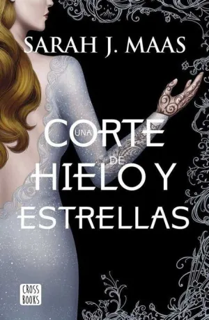 UNA CORTE DE ROSAS Y ESPINAS IV. UNA CORTE DE HIELO Y ESTRELLAS