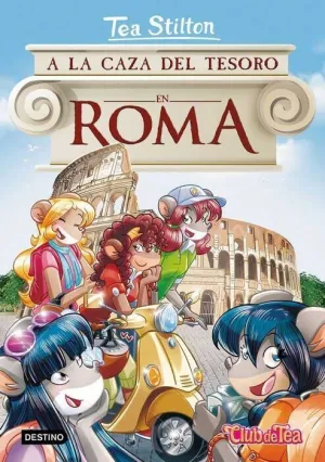 TEA STILTON 33: A LA CAZA DEL TESORO EN ROMA