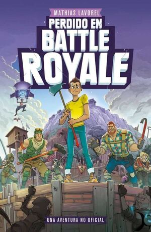 PERDIDO EN BATTLE ROYALE. UNA AVENTURA NO OFICIAL