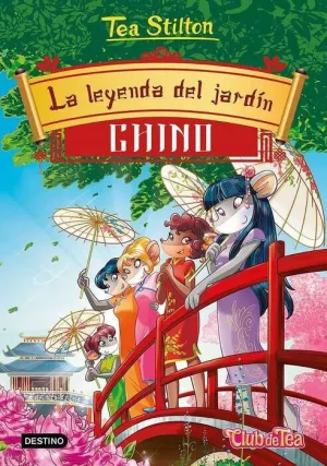 TEA STILTON 34: LA LEYENDA DEL JARDIN CHINO
