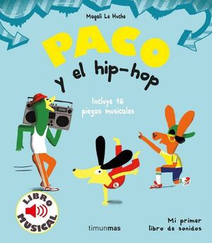PACO Y EL HIP-HOP. INCLUYE 16 PIEZAS MUSICALES
