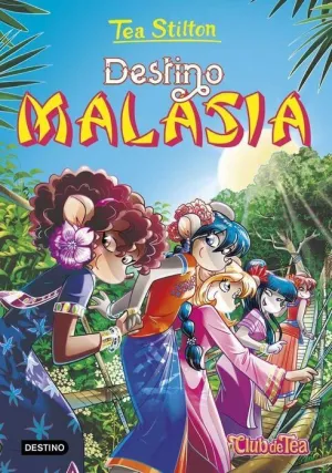 TEA STILTON 36: DESTINO MALASIA