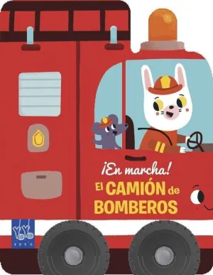 EN MARCHA! EL CAMION DE BOMBEROS EN MARCHA! EL CAMION DE BOMBEROS