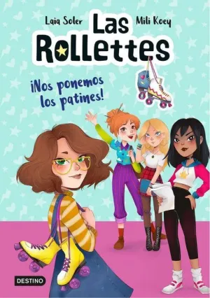 LAS ROLLETES. NOS PONEMOS LOS PATINES!