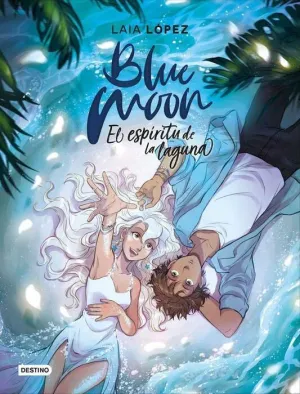 BLUE MOON: EL ESPIRITU DE LA LAGUNA