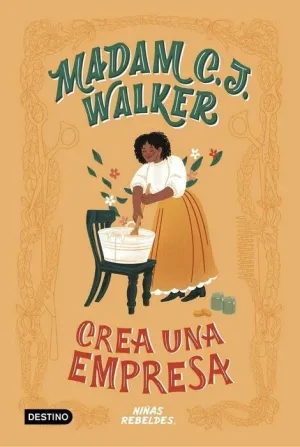 MADAM C.J. WALKER. CREA UNA EMPRESA