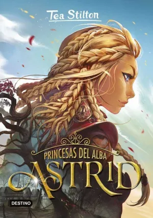 TEA STILTON. PRINCESA DEL ALBA: ASTRID