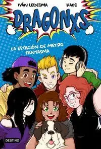 DRAGONXS #01. LA ESTACION DE METRO FANTASMA