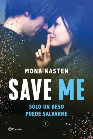 SAVE I. SAVE ME: SOLO UN BESO PUEDE SALVARME