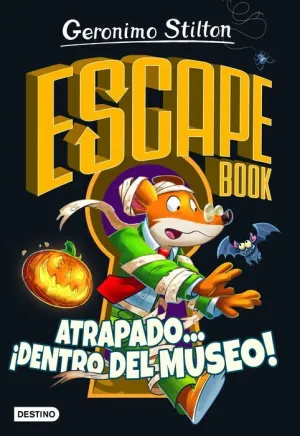 GERONIMO STILTON: ESCAPE BOOK. ATRAPADO... ¡DENTRO DEL MUSEO!