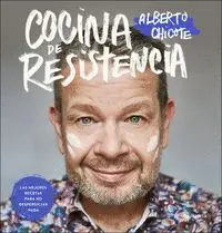 COCINA DE RESISTENCIA. LAS MEJORES RECETAS PARA NO DESPERDICIAR NADA