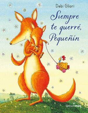 SIEMPRE TE QUERRÉ, PEQUEÑÍN. LIBRO DE CARTÓN