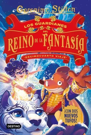 GERONIMO STILTON: LOS GUARDIANES DEL REINO DE LA FANTASÍA