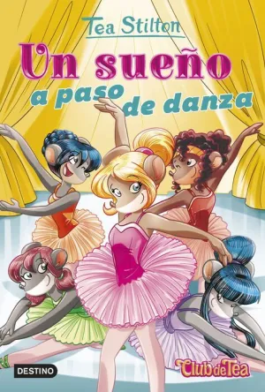TEA STILTON #39. UN SUEÑO A PASO DE DANZA