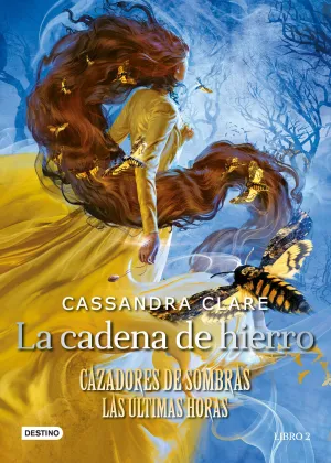 CAZADORES DE SOMBRAS. LAS ÚLTIMAS HORAS #02. LA CADENA DE HIERRO