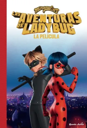LAS AVENTURAS DE LADYBUG: MIRACULOUS. LA PELÍCULA